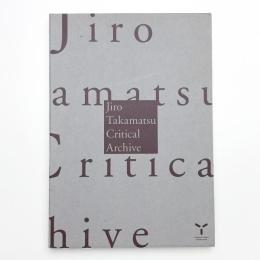 Jiro Takamatsu Critical Archive