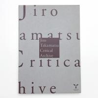 Jiro Takamatsu Critical Archive