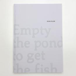 RUNA ISLAM: Empty the pond to get the fish