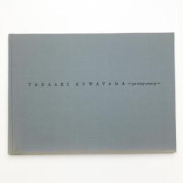 TADAAKI KUWAYAMA past through present eye