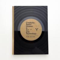 Creativity Seen/Unseen in Art and Technology　A Compendium of Media art and Performance from YCAM: 2003-2008