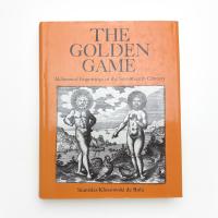THE GOLDEN GAME: Alchemical Engravings of the Seventeenth Century