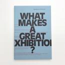 What Makes a Great Exhibition?