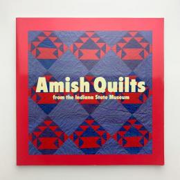 Amish Quilts: from the Indiana State Museum