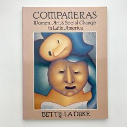 COMPANERAS: Women, Art, & Social Change in Latin America