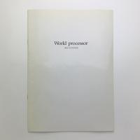 World processor｜INGO GÜNTHER