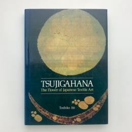 TSUJIGAHANA: The Flower of Japanese Textile Art