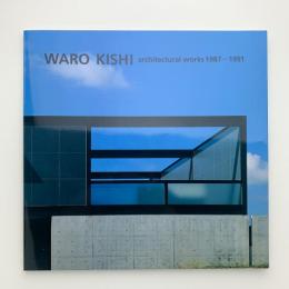 WARO KISHI: Architectural works 1987