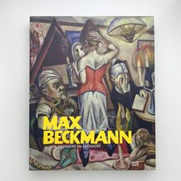 MAX BECKMANN: VON ANGESICHT ZU ANGESICHT