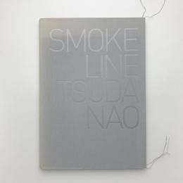 SMOKE LINE　津田直