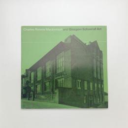 Charles Rennie Mackintosh and Glasgow School of Art