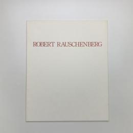 Robert Rauschenburg: New Paintings