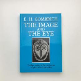 The Image and the Eye: Further Studies in the Psychology of Pictorial Representation