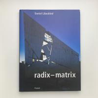 Daniel Libeskind: Radix Matrix