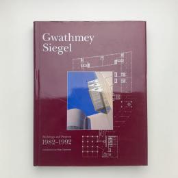 Gwathmey Siegel: Buildings and Projects 1992-2002