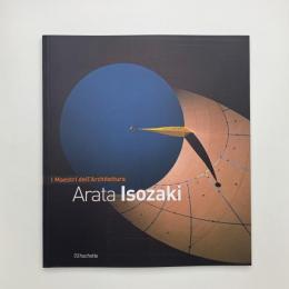 Arata Isozaki: l Maestri dell' Architettura