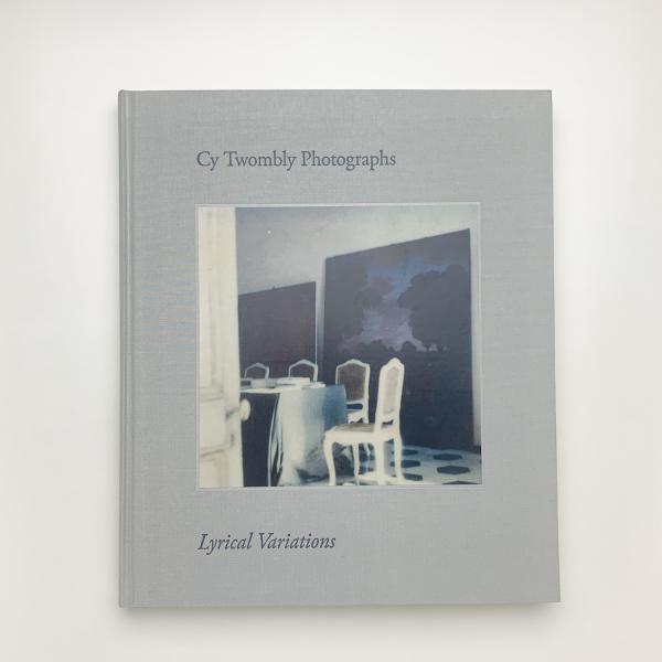 Cy Twombly Photographs サイ・トゥオンブリー サイ・トゥオンブリー