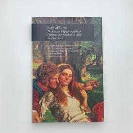 Eyes of Love: The Gaze in English and French Paintings and Novels 1840-1900