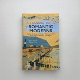 Romantic Moderns: English Writers, Artists and the Imagination from Virginia Woolf to John Piper