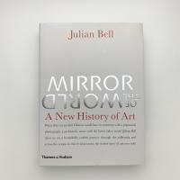MIRROR OF THE WORLD: A New History of Art