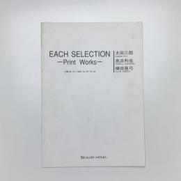 EACH SELECTION Print Works