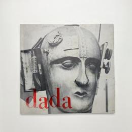 Dada/ダダ展 世界のダダ運動の記録