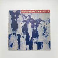 時代の証言　パリ・ビエンナーレ '59-'73　現代美術 ここからどこへ