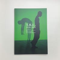 T.R.U. 2020-2021 半分まぼろし TOKYO UNDERGROUND