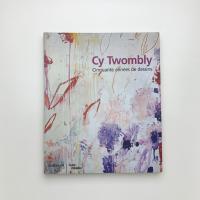 Cy Twombly: Cinquante années de dessins