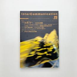 InterCommunication No.23