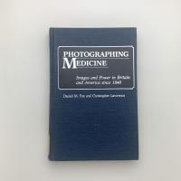 PHOTOGRAPHING MEDICINE: Images and Power in Britain and America Since 1840
