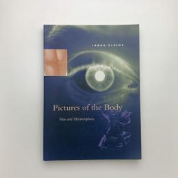 Pictures of the Body: Pain and Metamorphosis