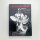 OUT OF ACTIONS: between performance and the object, 1949-1979