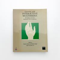 Learning with INTERACTIVE MULTIMEDIA: Developing and Using Multimedia Tools in Education