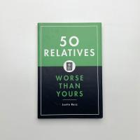 50 Relatives Worse Than Yours
