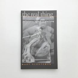 The Real Thing: Performance, Hysteria, & Advertising