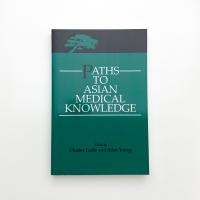 Paths to Asian Medical Knowledge