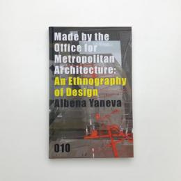 Made by the Office for Metropolitan Architecture: An Ethnography of Design