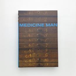 Medicine Man: The Forgotten Museum of Henry Wellcome