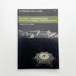 MILITARY CONSIDERATIONS IN CITY PLANNING: FORTIFICATIONS