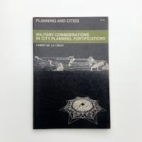 MILITARY CONSIDERATIONS IN CITY PLANNING: FORTIFICATIONS