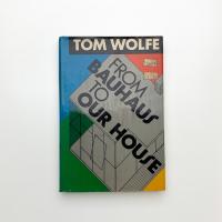 FROM BAUHAUS TO OUR HOUSE