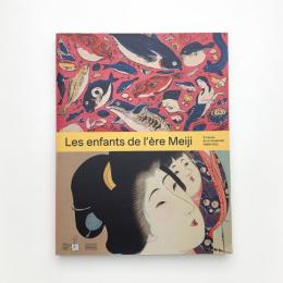 Les enfants de l'ère Meiji: Á l'école de la modernité (1868-1912)
