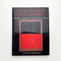 Not an Illustration but the Equivalent: A Cognitive Approach to Abstract Expressionism