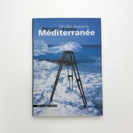 Studio Azzurro: Méditations Méditerranée