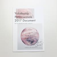 ヨコハマ・パラ・トリエンナーレ2017 ドキュメント