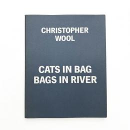 Christopher Wool: Cats in Bag Bags in River
