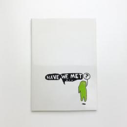 Have We Met? 見知らぬ君へ