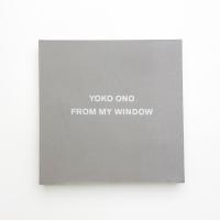 YOKO ONO｜FROM MY WINDOW