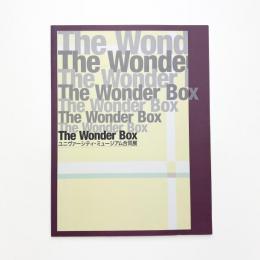 The Wonder Box ユニヴァーシティ・ミュージアム合同展